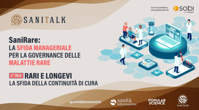 SaniRare. La sfida della continuità assistenziale per i pazienti rari, sempre più longevi